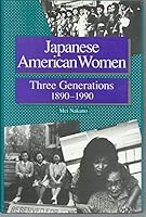 Japanese American Women: Three Generations, 1890-1990 0942610059 Book Cover