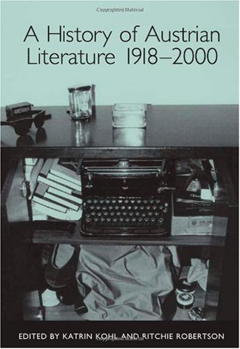 A History of Austrian Literature 1918–2000 (Studies in German Literature Linguistics and Culture)