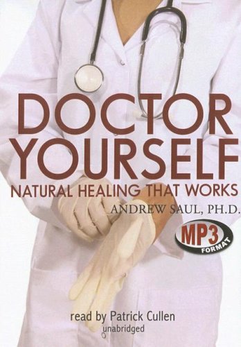 Doctor Yourself: Natural Healing That Works, Library Edition Doctor Yourself: Natural Healing That Works, Library Edition