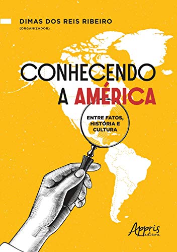 Conhecendo a América: entre fatos, história e cultura