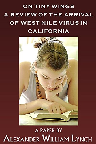 The Arrival and Spread of West Nile Virus in California - An Essay (English Edition)