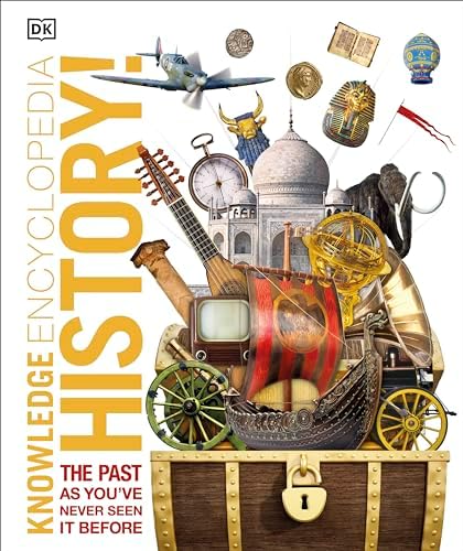 Knowledge Encyclopedia History!: The Past as You've Never Seen it Before (DK Knowledge Encyclopedias)