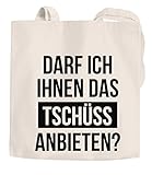 Jutebeutel Spruch-Beutel Darf ich Ihnen das Tschüss anbieten Baumwolltasche Moonworks® natur 2 lange Henkel