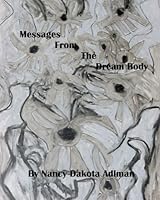 Messages from the Dream Body 1463653042 Book Cover