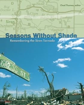 Paperback Seasons Without Shade: Remembering the Siren Tornado Book