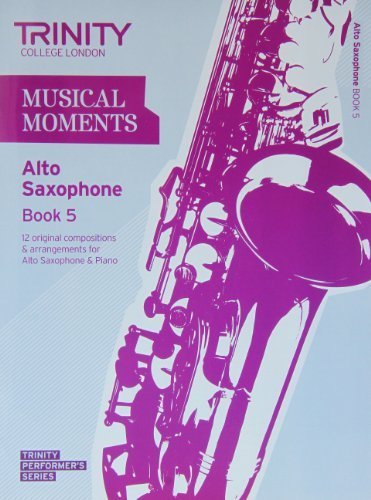 Musical Moments Alto Saxophone Book 5 Trinity College London 2011 Paperback