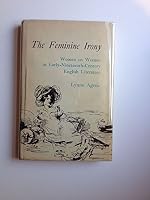 The Feminine Irony: Women on Women in Early-Nineteenth-Century English Literature 0838620531 Book Cover