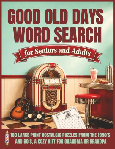 Good Old Days Word Search For Seniors And Adults: 100 Large Print Nostalgic Puzzles From The 1950's And 60's, A Cozy Gift For Grandma Or Grandpa (Cozy Gift Word Searches) image 2