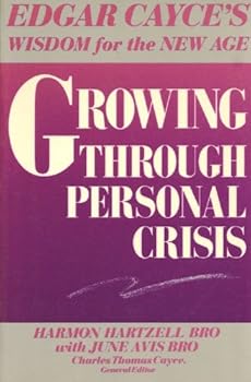 Paperback Growing Through Personal Crisis (Edgar Cayce's Wisdom for the New Age) Book