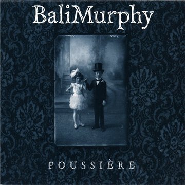 BALIMURPHY - POUSSIERE [Audio CD] BALIMURPHY