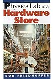Physics Lab in a Hardware Store