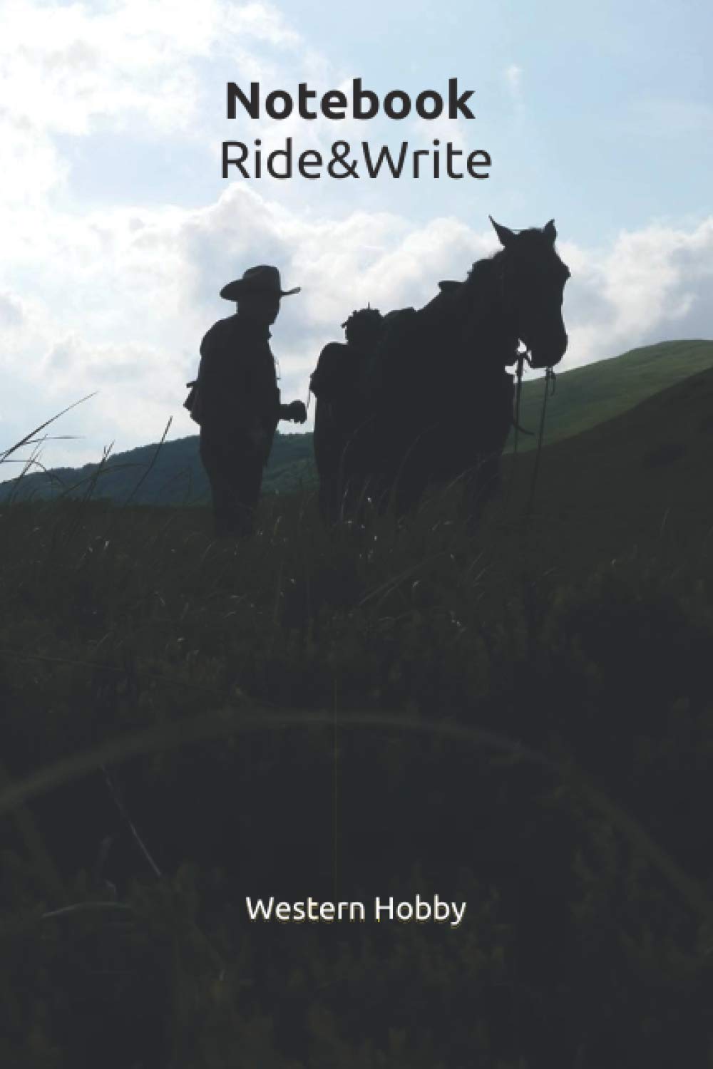 Notebook Ride & Write: Specifically for cowgirls & cowboys for equestrian training and workshops, ... (notebooks with no content and low content): ... outdoors. Specifically for cowgirls & cowboy