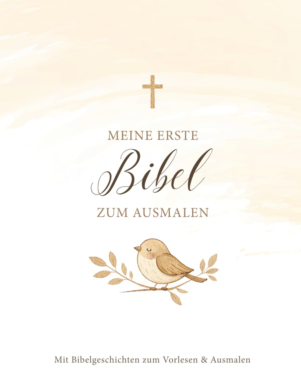 Meine erste Bibel zum Ausmalen: Malbuch-Geschenk mit Bibelgeschichten zum Vorlesen und Ausmalen. Beige Version