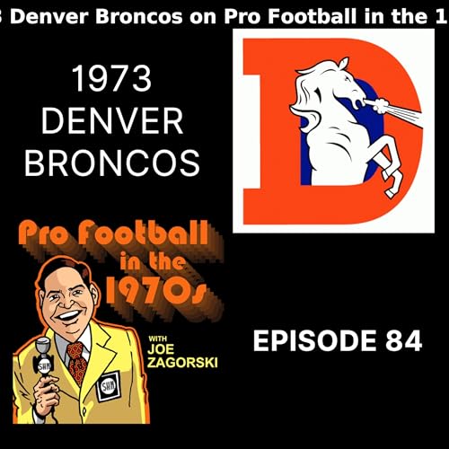 Remembering the 1973 Denver Broncos