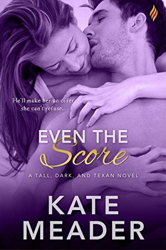 Even The Score (Tall, Dark, and Texan Book 1)