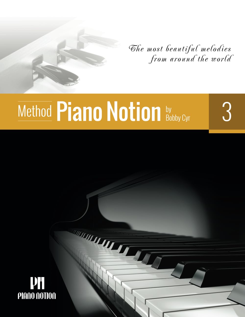 Piano Notion Method Book Three: The most beautiful melodies from around the world (Piano Notion Method / English)