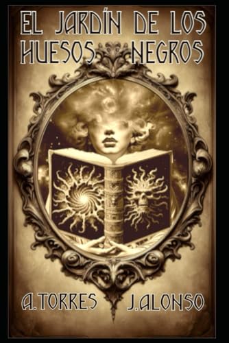 El Jardín de los Huesos Negros (Spanish Edition)