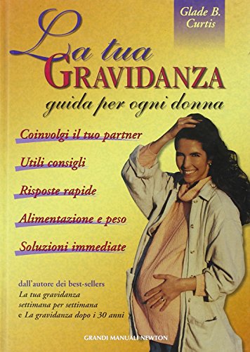 La tua gravidanza. Guida per ogni donna