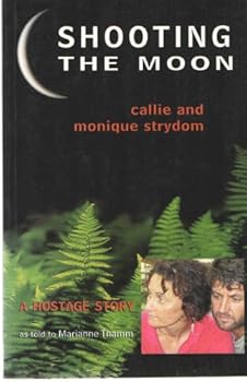 Paperback Shooting the moon: A hostage story Book
