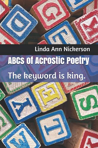 ABCs of Acrostic Poetry: The keyword is king.