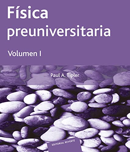Fisica preuniversitaria. Volumen I (Vol.1)