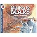 Mission to Mars: A Nonfiction Picture Book About Exploring Space for Kids (Ages 4-8) (Let's-Read-and-Find-Out Science 2)