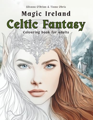 Magic Ireland. Celtic Fantasy: Coloring Book For Adults