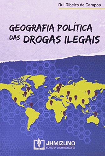 Geografia política das drogas ilegais: