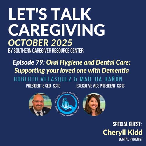 Episode 79: Oral Hygiene and Dental Care: Supporting your loved one with Dementia Podcast Por  arte de portada