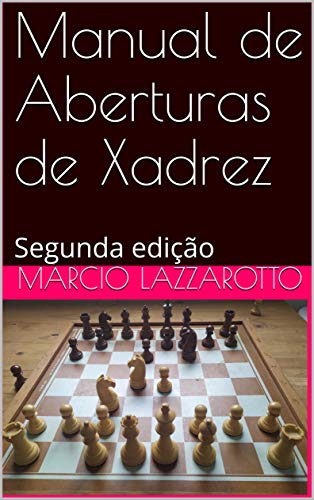 Manual de Aberturas de Xadrez: Segunda edição