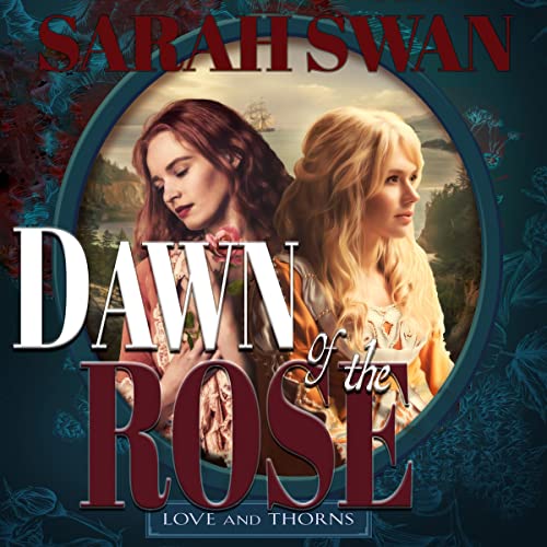 The Dawn of the Rose by Sarah Swan episode artwork