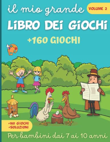  Il mio grande libro dei giochi volume 2: Enigmistica e passatempi per bambini dai 7 ai 10 anni.