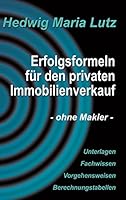 Erfolgsformeln für den privaten Immobilienverkauf: - ohne Makler - 3738634738 Book Cover