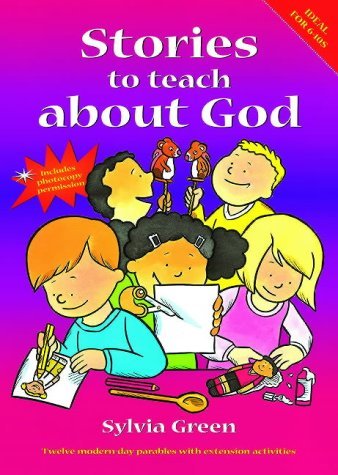 Stories to Teach About God : Twelve Modern Day Parables With Extension ...