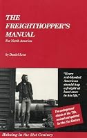 The freighthopper's manual for North America: Hoboing in the 1980s 0963291270 Book Cover