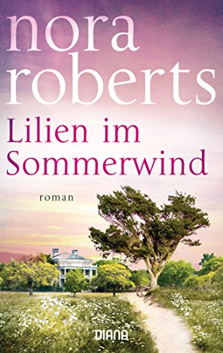 Lilien im Sommerwind: Roman 3453359860 Book Cover