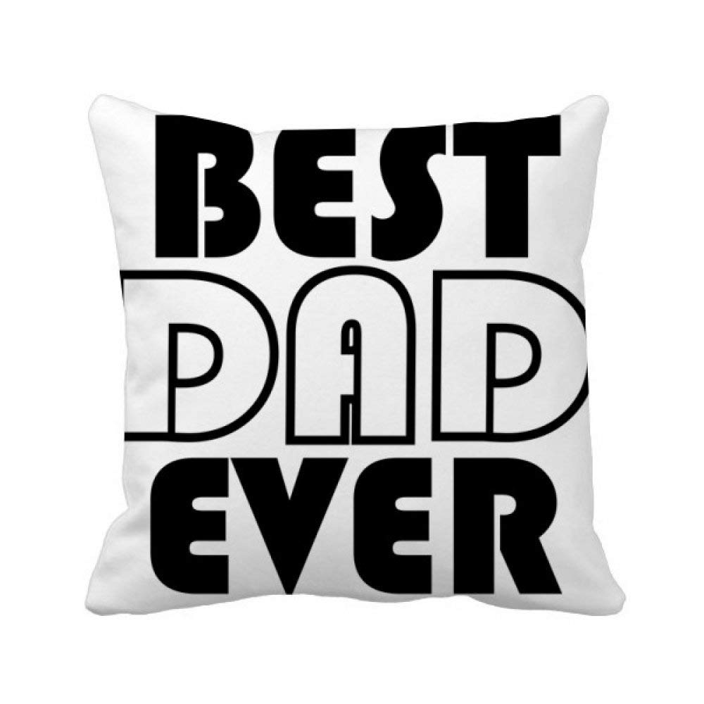 Housse de coussin carrée Best Dad Ever : décoration textile de fête des pères