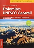 Dolomites UNESCO Geotrail: Ein Weitwanderweg durch die versteinerte Meereslandschaft des Weltnaturerbes: Ein Weitwanderweg durch die versteinerte ... Dolomiten (Dolomites World Heritage Geotrail) - Christjan Ladurner, Corrado Morelli Fotograf: Christjan Ladurner 