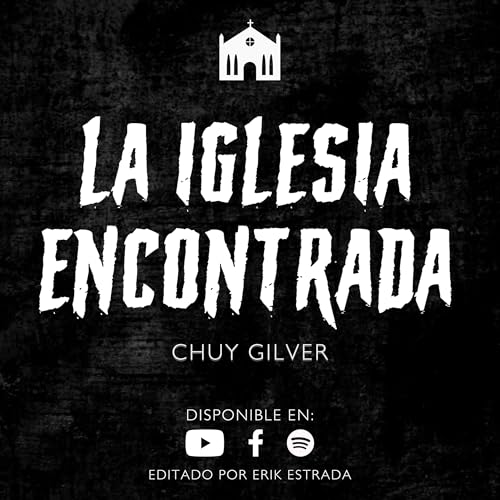 La Iglesia Encontrada (CASO PARANORMAL REAL)