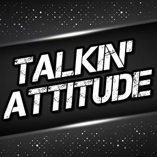 Talkin' Attitude | Episode 5 | Wrestling For A Fortified Future (12 Apr 2026) Preview