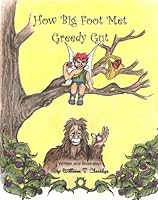 How Bigfoot Met Greedy Gut 1440414025 Book Cover