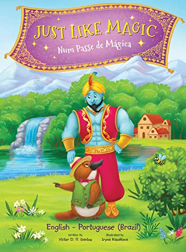Just Like Magic / Num Passe de Mágica - Bilingual Portuguese (Brazil) and English Edition: Children's Picture Book (Portuguese Edition)