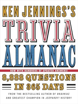 Book cover Ken Jennings's Trivia Almanac: 8,888 Questions in 365 Days