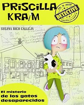 PRISCILLA KRAIM 2. EL MISTERIO DE LOS GATOS DESAPARECIDOS