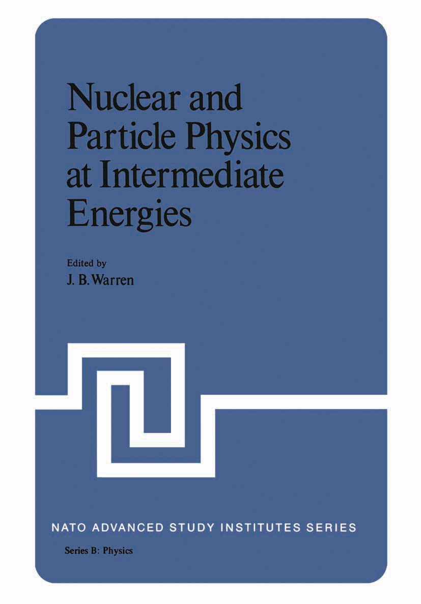 Nuclear and Particle Physics at Intermediate Energies (NATO Science Series B:)