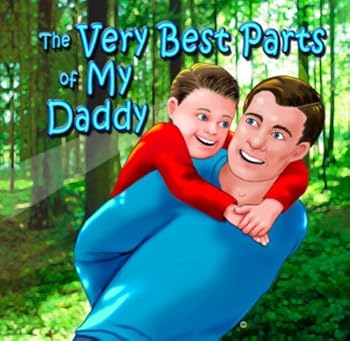 The Very Best Parts of My Daddy