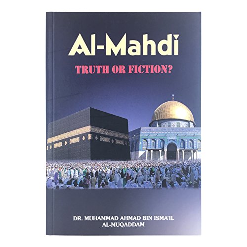 Al-Mahdi Truth Or Fiction?
