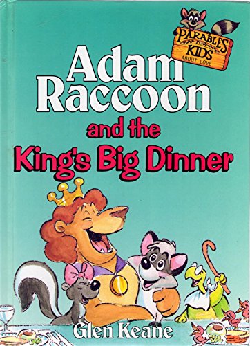 Adam Raccoon and the King's Big Dinner 1555133622 Book Cover