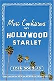 More Confessions of a Hollywood Starlet