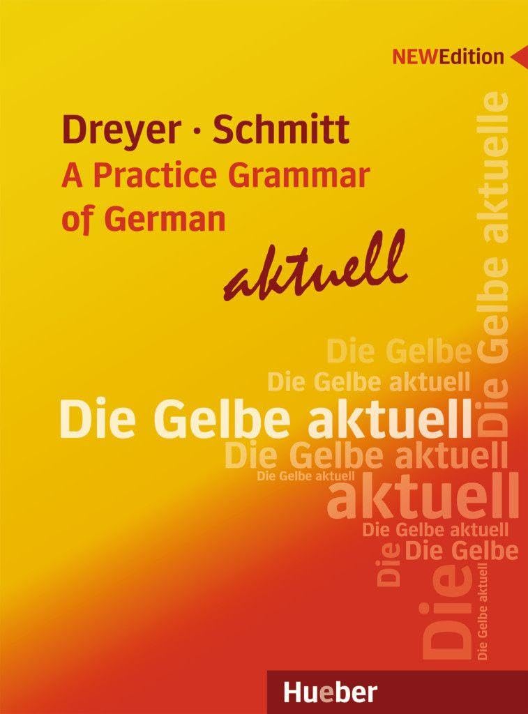 Lehr- und Ubungsbuch der deutschen Grammatik - aktuell: A Practice Grammar of